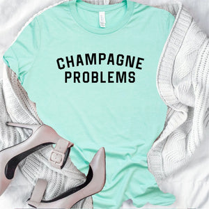 Champagne Problems Graphic Tee